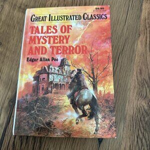 Great Illustrated Classics Tales Of Mystery And Terror Edgar Allan Poe